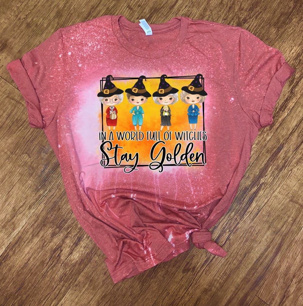 In A World Full of Witches Stay Golden - Golden Girls