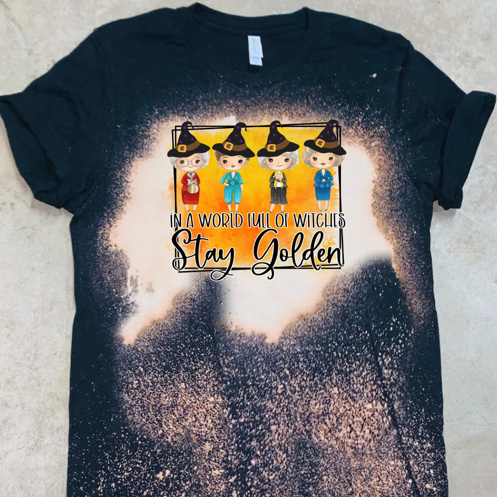 In A World Full of Witches Stay Golden - Golden Girls