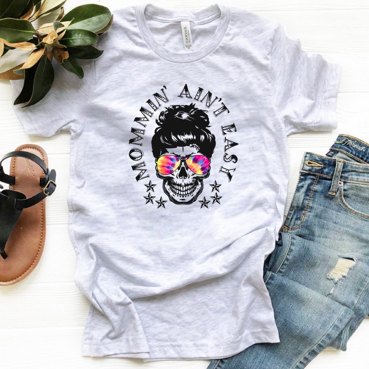 Mommin’ Ain’t Easy - w/ Tie-Dye