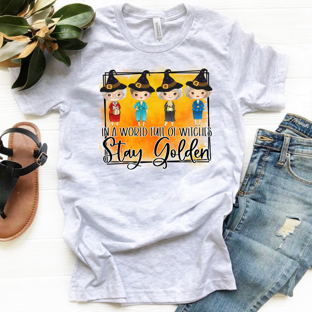 In A World Full of Witches Stay Golden - Golden Girls