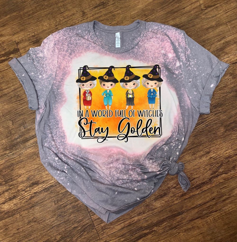 In A World Full of Witches Stay Golden - Golden Girls