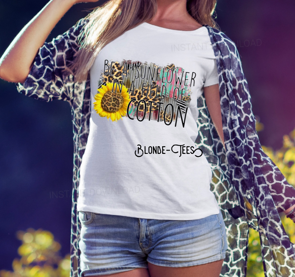 Be A Sunflower in a Field if Cotton